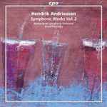 Cover for album: Hendrik Andriessen - Netherlands Symphony Orchestra, David Porcelijn – Symphonic Works Vol. 2(CD, Album)