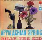 Cover for album: Copland, The Philadelphia Orchestra, Eugene Ormandy – Appalachian Spring / Billy The Kid