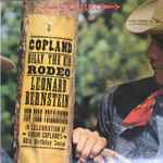 Cover for album: Copland - Leonard Bernstein, New York Philharmonic – Billy The Kid / Rodeo