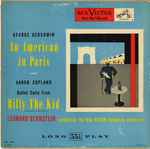 Cover for album: Leonard Bernstein, RCA Victor Symphony Orchestra, George Gershwin, Aaron Copland – An American In Paris And Ballet Suite From Billy The Kid(LP, Mono)