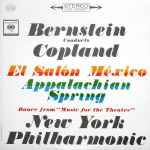 Cover for album: Bernstein Conducts Copland, New York Philharmonic – El Salón México / Appalachian Spring / Dance From 