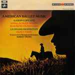 Cover for album: Aaron Copland / Leonard Bernstein, Concert Arts Symphony Orchestra, Robert Irving (2) – American Ballet Music