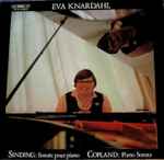 Cover for album: Eva Knardahl - Sinding / Copland – Sonate Pour Piano / Piano Sonata(LP, Album)