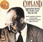 Cover for album: Boston Symphony Orchestra, Aaron Copland, The Philadelphia Orchestra, Eugene Ormandy – Copland (Appalachian Spring / The Tender Land / Billy The Kid)