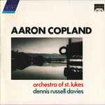 Cover for album: Aaron Copland - Orchestra Of St. Luke's, Dennis Russell Davies – Music For The Theatre / Quiet City / Music For Movies / Clarinet Concerto