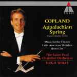 Cover for album: Copland - The Saint Paul Chamber Orchestra, Hugh Wolff – Appalachian Spring (Original Chamber Version) / Music For The Theatre / Latin American Sketches / Quiet City(CD, Album, Stereo)