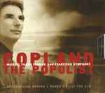 Cover for album: Aaron Copland, Michael Tilson Thomas, San Francisco Symphony – Aaron Copland - The Populist