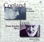 Cover for album: Copland, Ives, Sara Laimon – Piano Fantasy / Piano Sonata No.1(CD, )