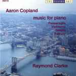 Cover for album: Aaron Copland, Raymond Clarke (2) – Piano Music(CD, Album)