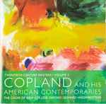 Cover for album: Copland, The Choir Of New College Oxford | Edward Higginbottom – Copland And His American Contemproraries(CD, Album, Stereo)