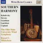 Cover for album: Kabalevsky, Stevens, Grantham, Lauridsen, Copland, The Ohio State University Wind Symphony, Russel C. Mikkelson – Southern Harmony(CD, Album)
