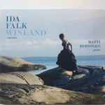 Cover for album: Ida Falk Winland, Matti Hirvonen, Aaron Copland, Gösta Nystroem, Richard Strauss – Ida Falk Winland Soprano - Matti Hirvonen Piano(CD, Album)