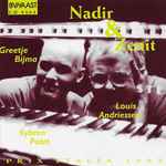 Cover for album: Greetje Bijma, Louis Andriessen, Sybren Polet – Nadir & Zenit(CD, Album)