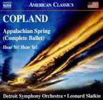 Cover for album: Aaron Copland, Leonard Slatkin, Detroit Symphony Orchestra – Appalachian Spring (Complete Ballet) / Here Ye! Hear Ye!(CD, Album)