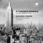 Cover for album: Alexander Fiterstein, English Chamber Orchestra, Chris Hopkins - Copland / Bernstein / Rózsa – A Clarinet in America(CD, Stereo)