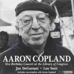 Cover for album: Aaron Copland  -  Jan DeGaetani, Leo Smit – 81st Birthday Concert At The Library Of Congress(CD, Album)