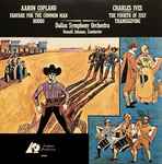 Cover for album: Aaron Copland, Charles Ives, Dallas Symphony Orchestra, Donald Johanos – Fanfare For The Common Man / Rodeo / Holidays Symphony