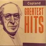 Cover for album: Copland With Baltimore Symphony Orchestra / Detroit Symphony Orchestra / Los Angeles Philharmonic Orchestra / Antal Dorati / Zubin Mehta / David Zinman – Copland Greatest Hits