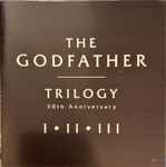 Cover for album: Nino Rota, Carmine Coppola, Pietro Mascagni – The Godfather - Trilogy I • II • III(CD, Album)