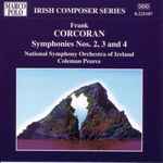 Cover for album: Frank Corcoran -- National Symphony Orchestra Of Ireland, Colman Pearce – Symphonies Nos. 2, 3 And 4(CD, Album)