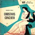 Cover for album: Arcangelo Corelli: Christmas Concerto (Concerto Grosso No. 8 in G Minor, Op. 6)(LP, 10
