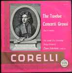 Cover for album: Dean Eckertsen, The Corelli Tri-Centenary String Orchestra, Arcangelo Corelli – The Twelve Concerti Grossi, Opus 6 (complete)(LP)