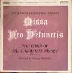 Cover for album: Giovanni Francesco Anerio - The Choir Of The Carmelite Priory (London), George Malcolm – Missa Pro Defunctis
