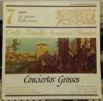 Cover for album: Arcangelo Corelli / Benedetto Marcello / Francesco Geminiani / Giovanni Battista Pergolesi – Conciertos Grossos