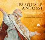 Cover for album: Pasquale Anfossi, Tomasz Radziwonowicz, Orkiestra Sinfonia Viva, Poznański Chór Kameralny – Oratorio La Morte Di San Filippo Neri(2×CD, Album, Stereo)