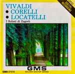 Cover for album: Vivaldi • Corelli • Locatelli, I Solisti Di Zagreb – Vivaldi • Corelli • Locatelli(CD, )