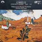 Cover for album: Corelli, Philharmonia Baroque Orchestra, Nicholas McGegan – Concerti Grossi Op.6 1–6