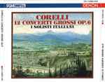 Cover for album: Corelli, I Solisti Italiani – 12 Concerti Grossi Op. 6(2×CD, )