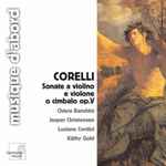 Cover for album: Corelli - Chiara Banchini, Jesper Christensen, Luciano Contini, Käthy Gohl – Sonate A Violino E Violone O Cimbalo Op.V