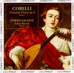 Cover for album: Corelli, Europa Galante, Fabio Biondi – Concerti Grossi Op. 6 , Volume I(CD, Album)