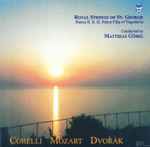 Cover for album: Royal Strings Of St. George, Matthias Göbel / Corelli, Mozart, Dvořák – Corelli, Mozart, Dvořák(CD, Album)