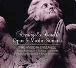 Cover for album: Arcangelo Corelli - The Avison Ensemble, Pavlo Beznosiuk, Richard Tunnicliffe, Paula Chateauneuf, Roger Hamilton (3) – Opus 5: Violin Sonatas(2×SACD, Multichannel)