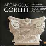 Cover for album: Arcangelo Corelli | Enrico Onofri, Imaginarium Ensemble – Violin Sonatas Opus V Vol. 1(CD, )