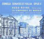 Cover for album: Corelli, Hugo Reyne, La Simphonie Du Marais – Sonates Et Follia, Op. V(CD, Album)