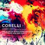 Cover for album: Corelli - Freiburger Barockorchester, Gottfried Von Der Goltz – Concerti Grossi; Sinfonia To Santa Beatrice D'Este(CD, Album, Stereo)