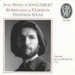 Cover for album: Jean-Henry D'Anglebert, Frédérick Haas – Suites Pour Le Clavecin