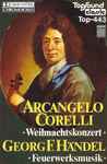 Cover for album: Arcangelo Corelli / Georg F. Händel – Weihnachtskonzert / Feuerwerksmusik(Cassette, )