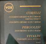 Cover for album: Arcangelo Corelli, Giovanni Battista Pergolesi, Antonio Vivaldi – Corelli: Concerti Grossi #3, Opus 6 In C Minor, #8, Opus 6 In G Minor, 