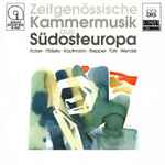 Cover for album: Acker · Hölszky · Kaufmann · Klepper · Türk · Wendel – Zeitgenössische Kammermusik Aus Südosteuropa(CD, )