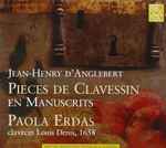 Cover for album: Jean-Henry d'Anglebert, Paola Erdas – Pieces De Clavessin En Manuscrits(CD, Album)