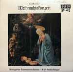 Cover for album: Corelli, Stuttgarter Kammerorchester, Karl Münchinger – Weihnachtskonzert (Concerto Grosso G-Moll, Op. 6,8)(7