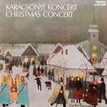 Cover for album: Johann Sebastian Bach, Arcangelo Corelli, Liszt Ferenc – Karácsonyi Koncert = Christmas Concert(LP, Compilation)