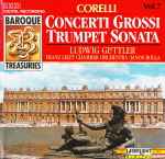Cover for album: Corelli / Ludwig Güttler / Franz Liszt Chamber Orchestra • Janos Rolla – Concerti Grossi • Trumpet Sonata