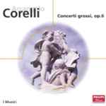 Cover for album: Arcangelo Corelli - I Musici – Concerti Grossi, Op. 6