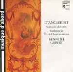 Cover for album: D'Anglebert, Kenneth Gilbert – Suites De Clavecin / Tombeau De M. De Chambonnières(CD, Compilation)