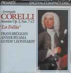 Cover for album: Arcangelo Corelli, Frans Brüggen, Anner Bylsma, Gustav Leonhardt – Sonatas Op. 5, Nos. 7-12  